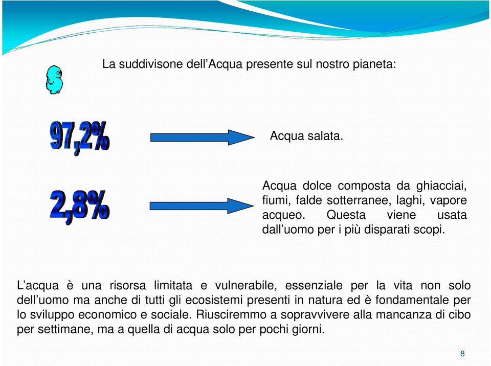 Questa viene usata dall uomo per i più disparati scopi.