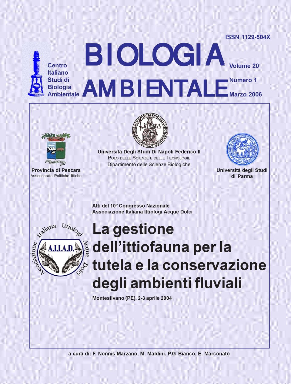 Biologiche Università degli Studi di Parma Atti del 10 Congresso Nazionale Associazione Italiana Ittiologi Acque Dolci La gestione dell ittiofauna