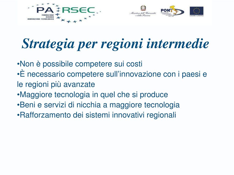 avanzate Maggiore tecnologia in quel che si produce Beni e servizi di