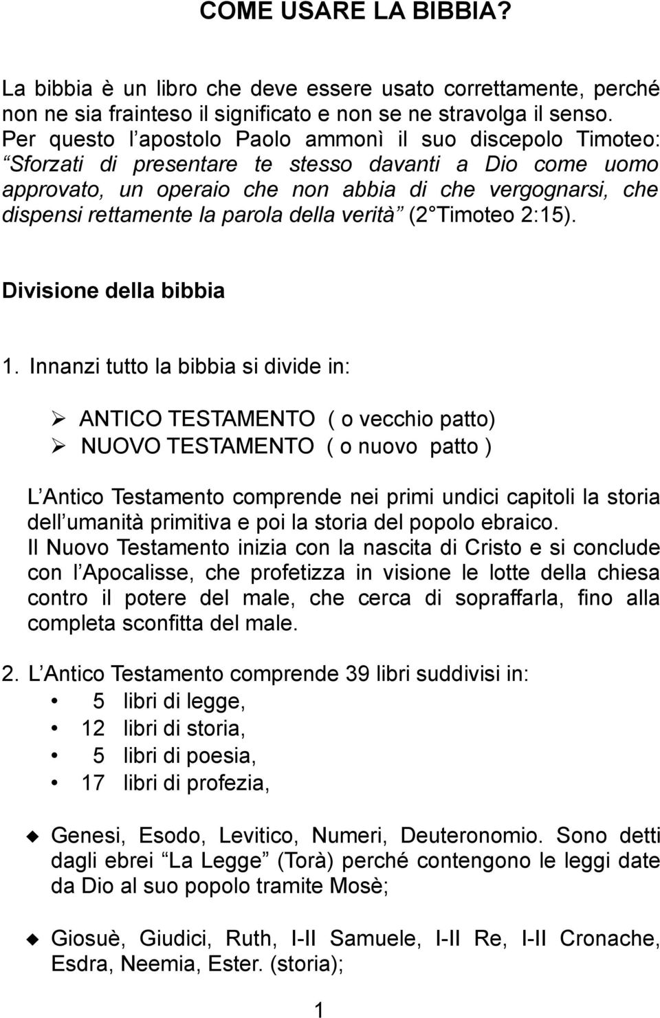 la parola della verità (2 Timoteo 2:15). Divisione della bibbia 1.