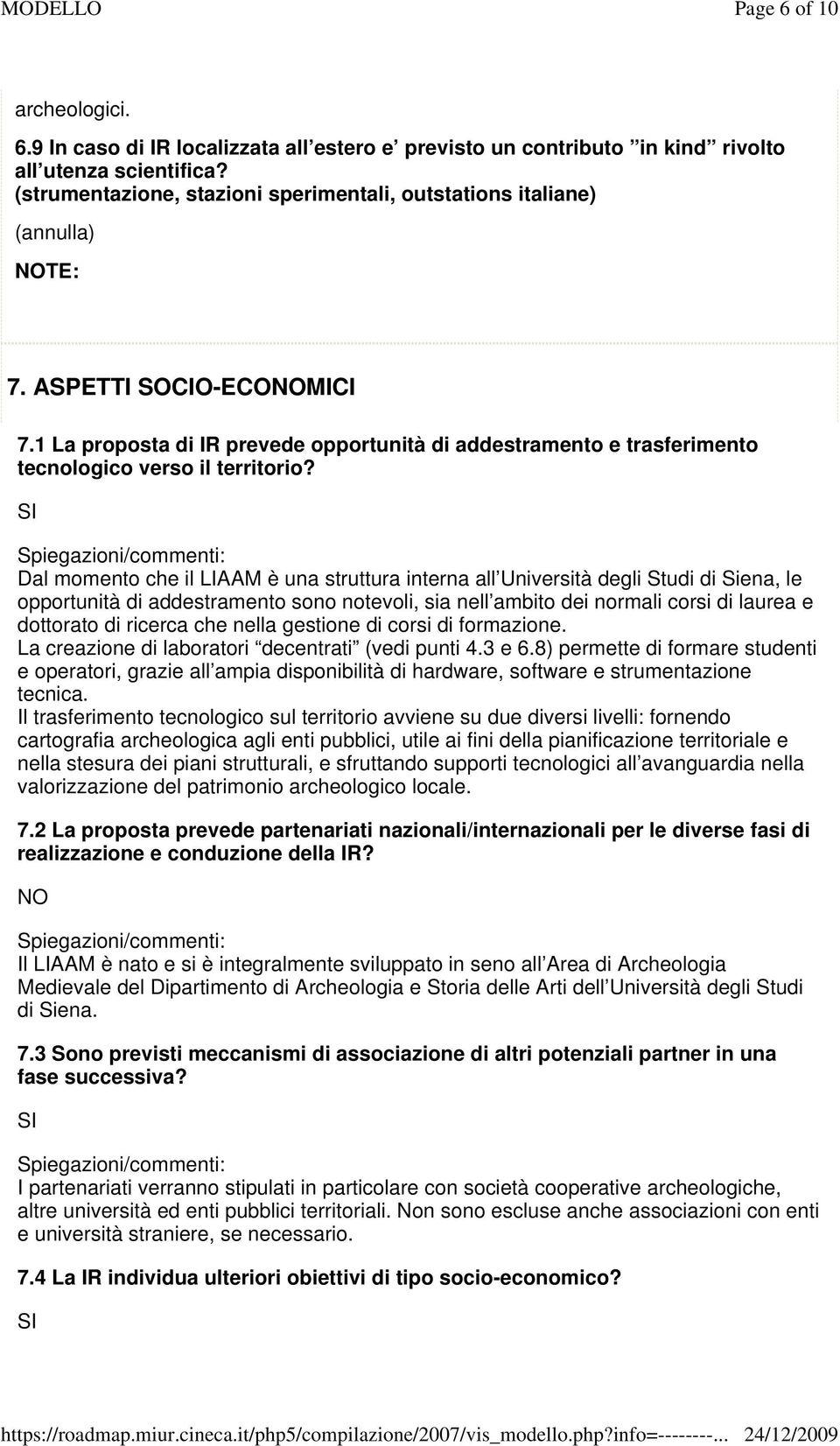 1 La proposta di IR prevede opportunità di addestramento e trasferimento tecnologico verso il territorio?