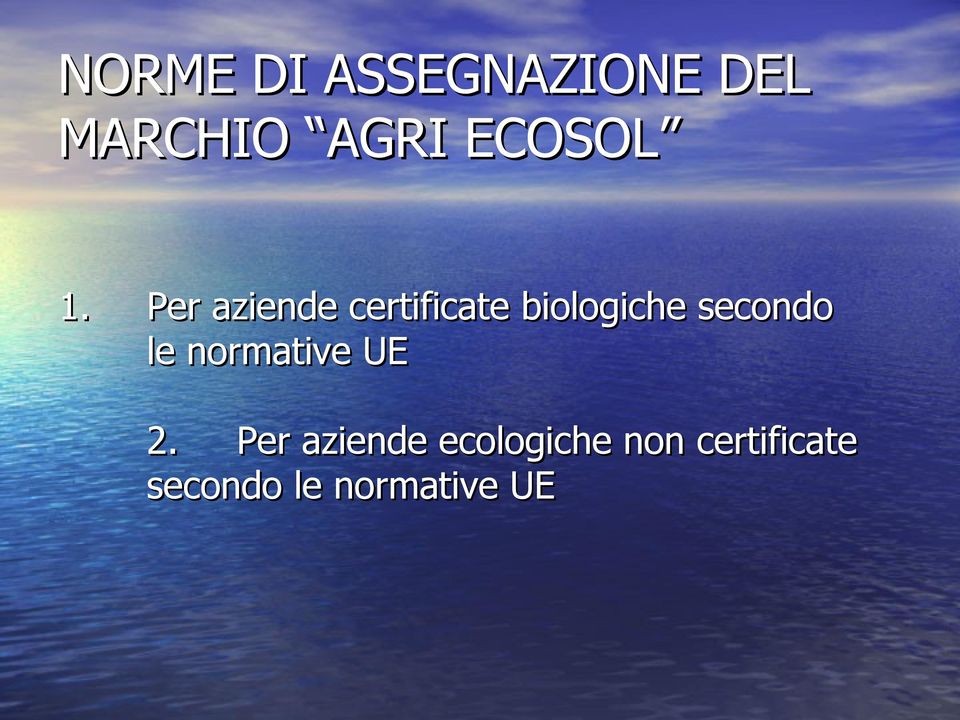 Per aziende certificate biologiche secondo