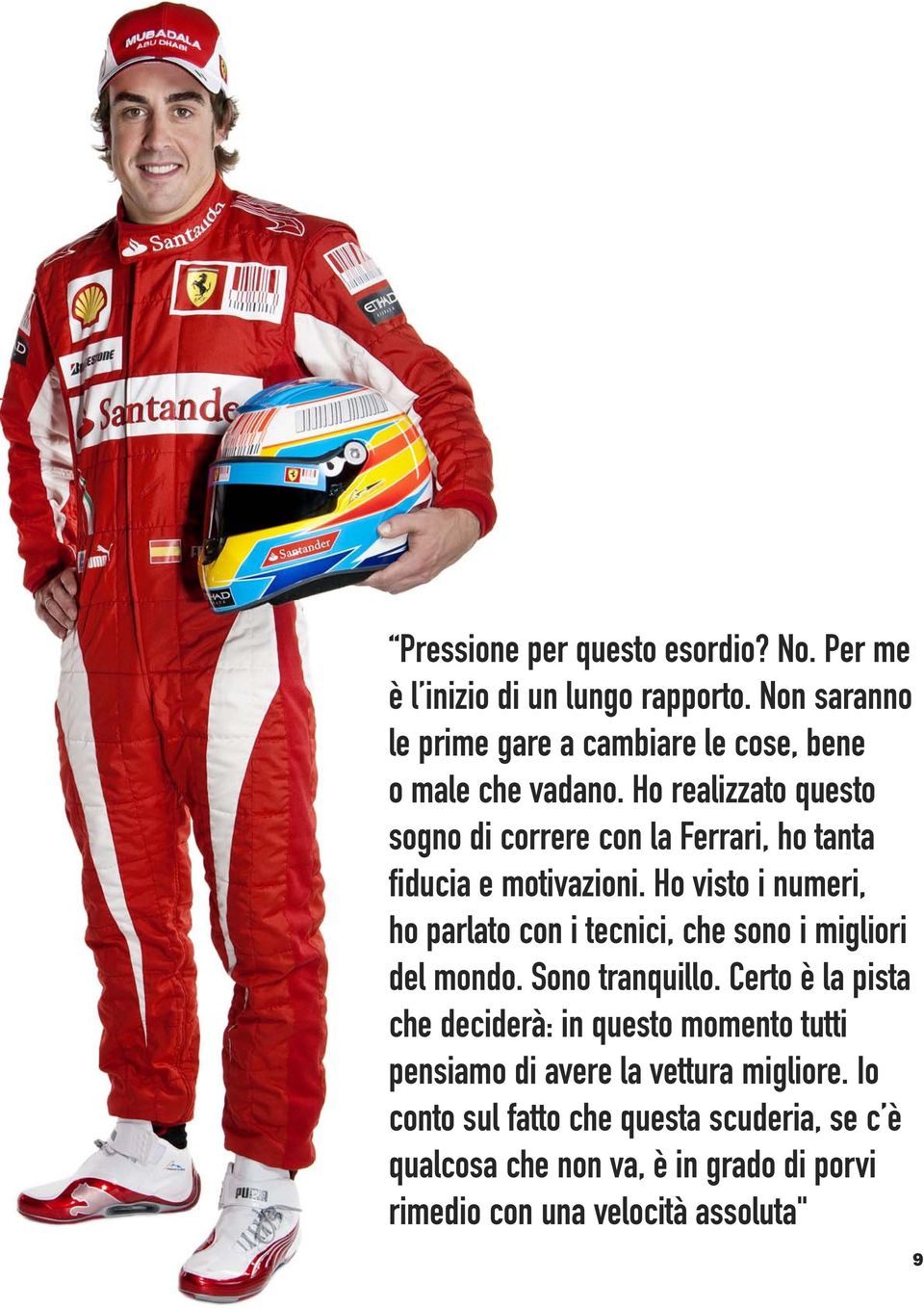 Ho realizzato questo sogno di correre con la Ferrari, ho tanta fiducia e motivazioni.