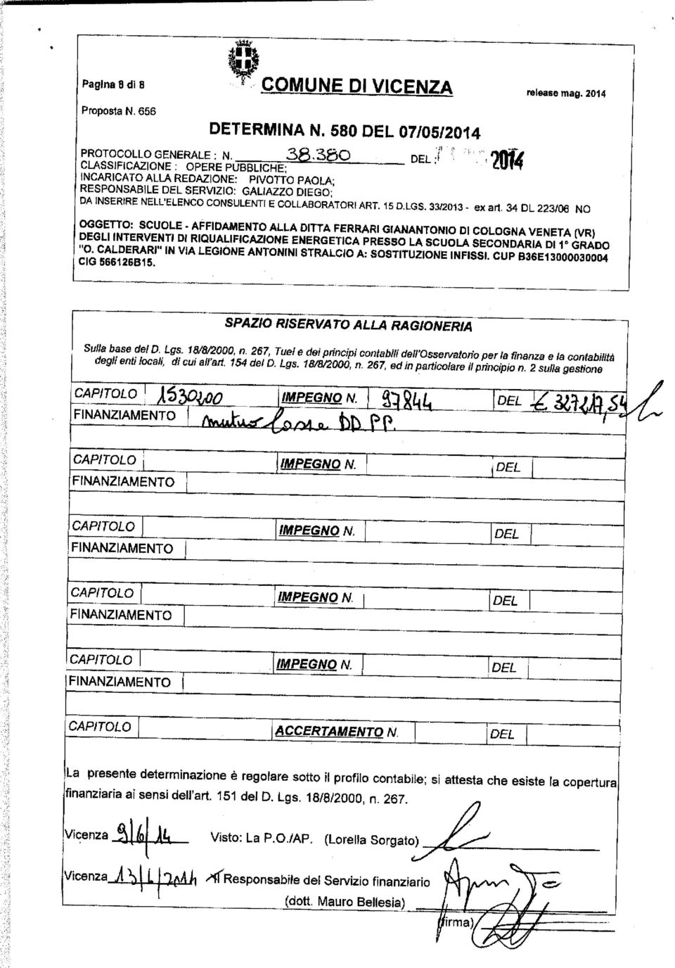 33/2013- ex ari 34 DL 223/06 NO 5661S " AFFIDAMENTO ALLA DITTA FERRARI GIANANTONIO DI COLOGNA VENETA (VR) J Dl RIQUALIFICAZ'ONE ENERGETICA PRESSO LA SCUOLA SECONDARIA DI 1- GRADO NE ANT NINI STRALC'