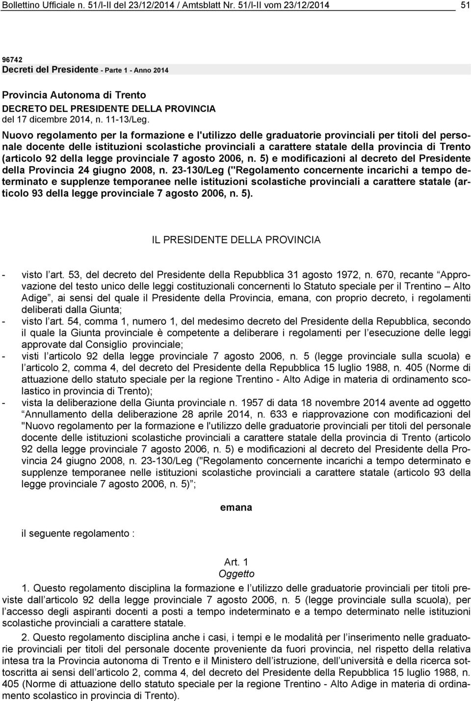 Nuovo regolamento per la formazione e l'utilizzo delle graduatorie provinciali per titoli del personale docente delle istituzioni scolastiche provinciali a carattere statale della provincia di Trento