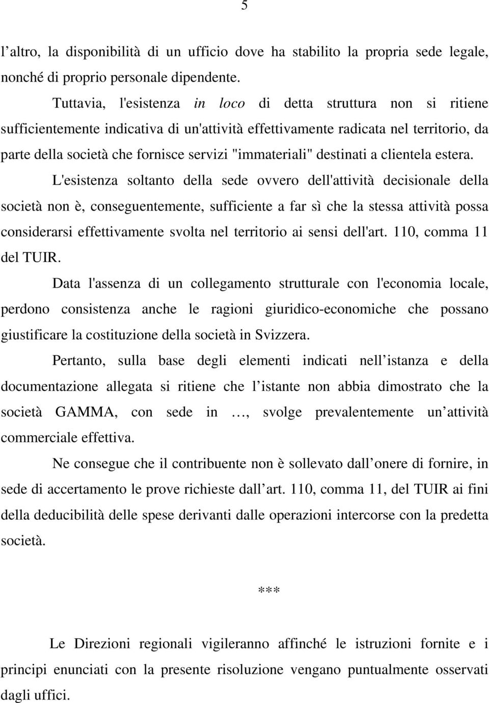 "immateriali" destinati a clientela estera.