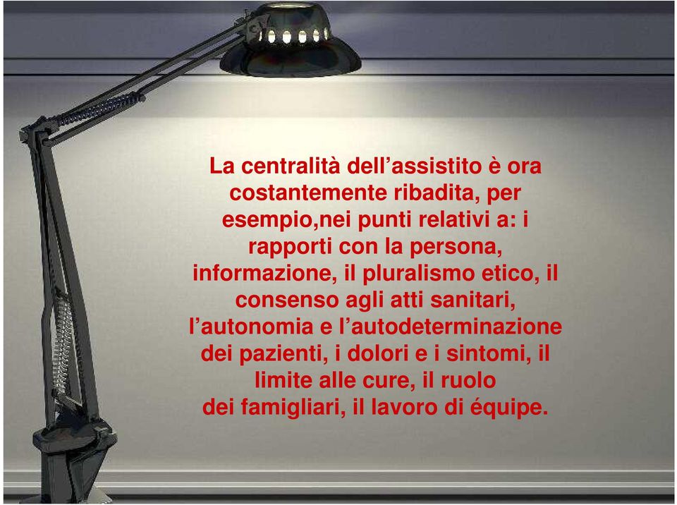 consenso agli atti sanitari, l autonomia e l autodeterminazione dei pazienti, i