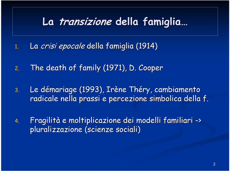 Le démariage d (1993), Irène Théry, cambiamento radicale nella prassi e