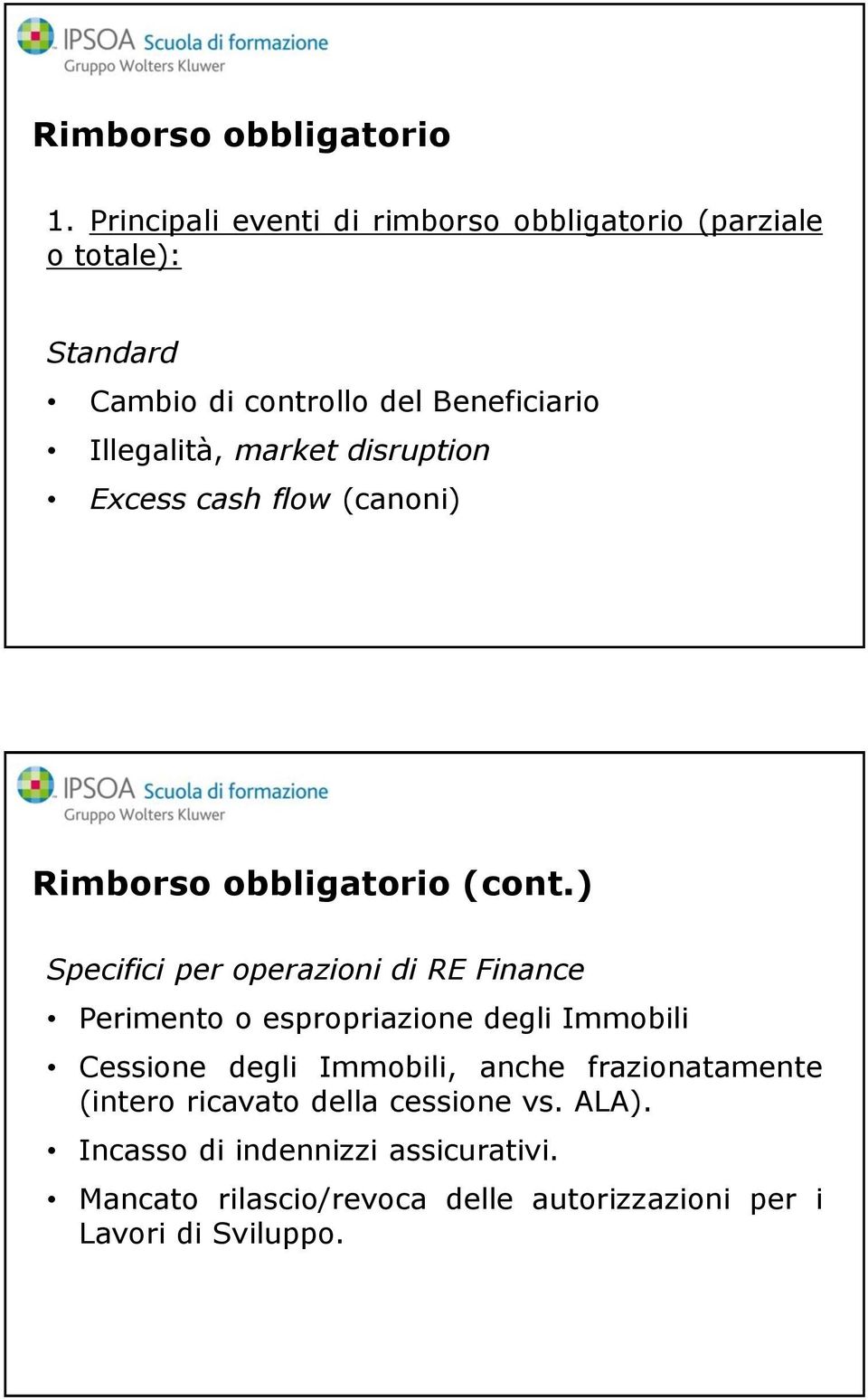 market disruption Excess cash flow (canoni) Rimborso obbligatorio (cont.