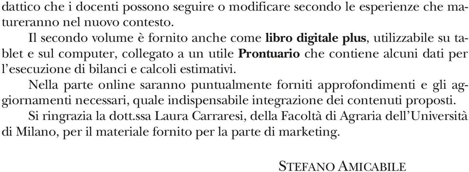 per l esecuzione di bilanci e calcoli estimativi.