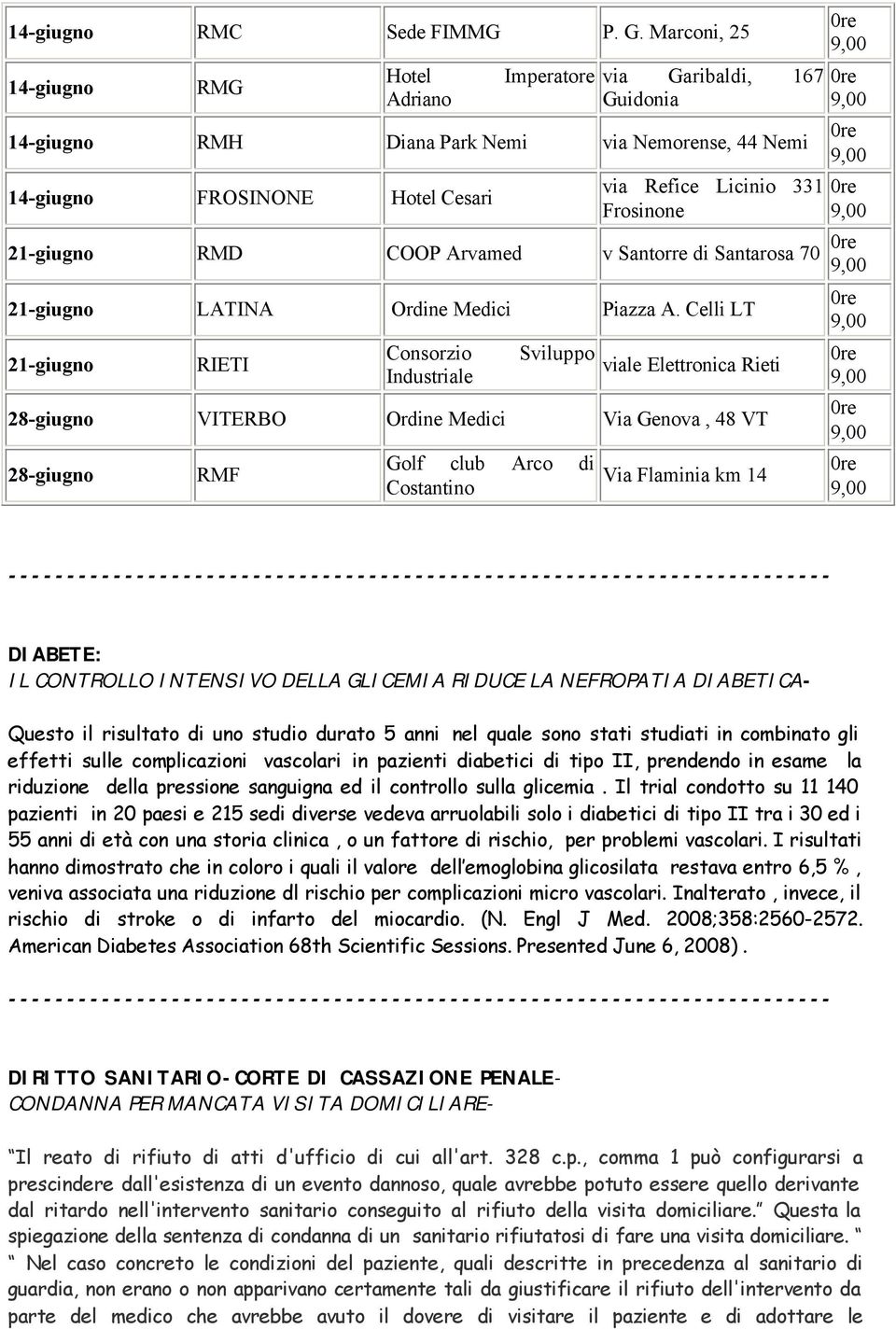 21-giugno RMD COOP Arvamed v Santorre di Santarosa 70 21-giugno LATINA Ordine Medici Piazza A.