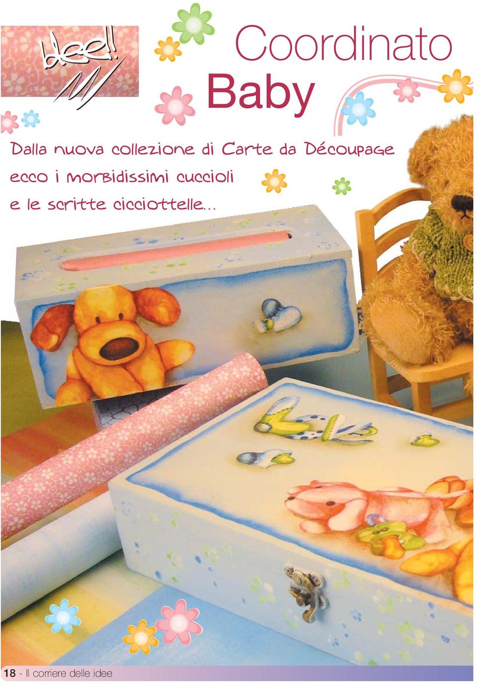 ecco i morbidissimi cuccioli e le