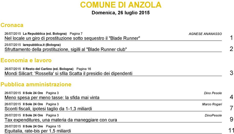 it (Bologna) Sfruttamento della prostituzione, sigilli al "Blade Runner club" 2 Economia e lavoro 26/07/2015 Il Resto del Carlino (ed.