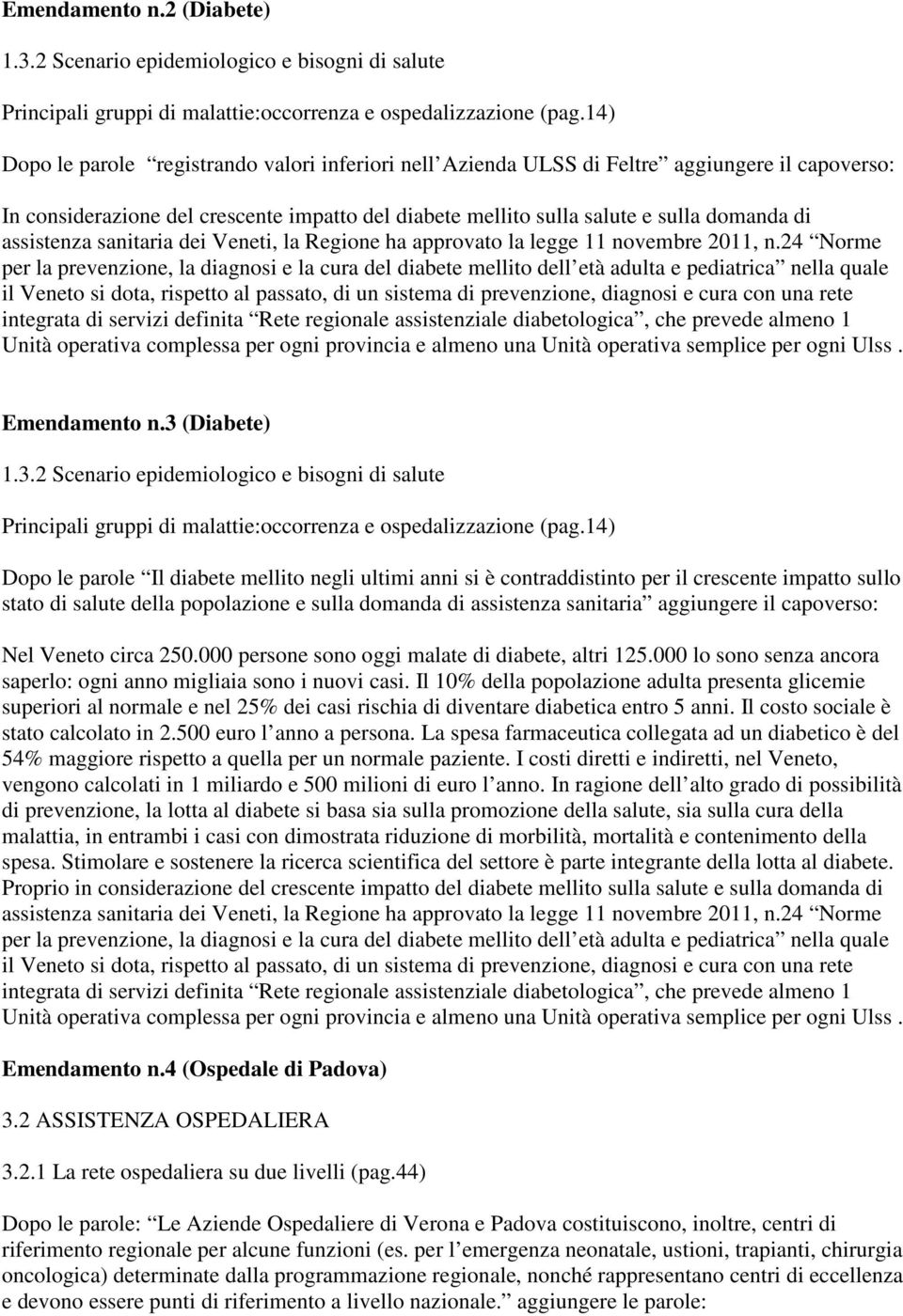 assistenza sanitaria dei Veneti, la Regione ha approvato la legge 11 novembre 2011, n.