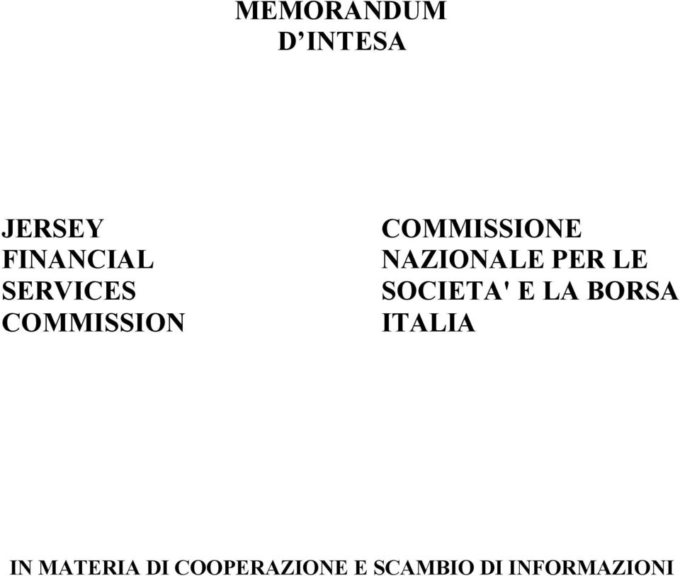 PER LE SOCIETA' E LA BORSA ITALIA IN