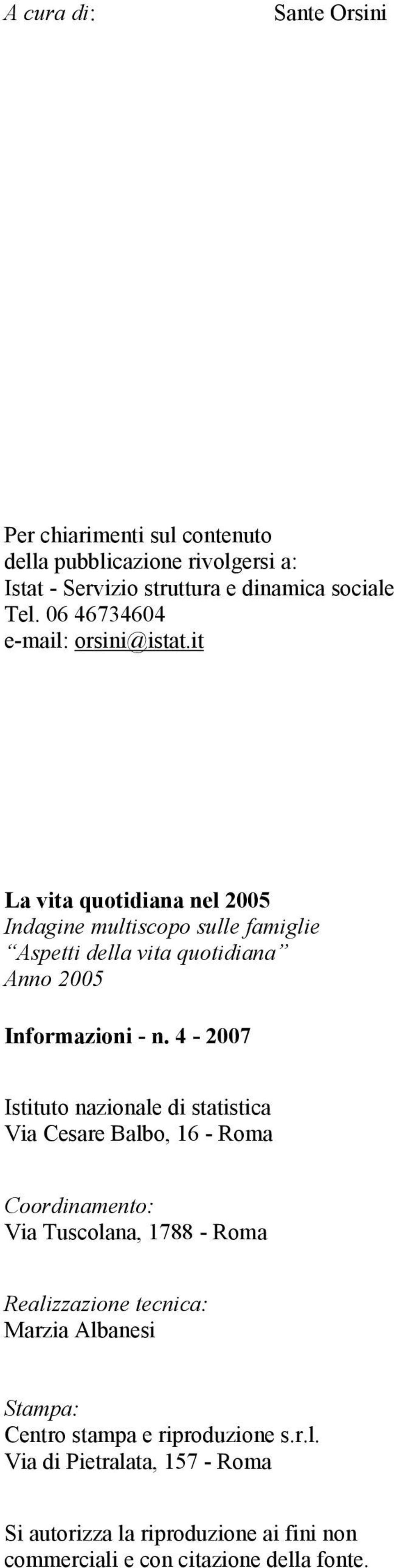 it La vita quotidiana nel 2005 Indagine multiscopo sulle famiglie Aspetti della vita quotidiana Anno 2005 Informazioni - n.