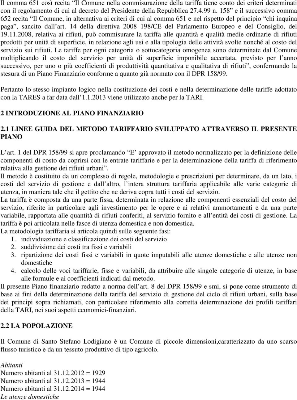 14 della direttiva 2008 198/CE del Parlamento Europeo e del Consiglio, del 19.11.