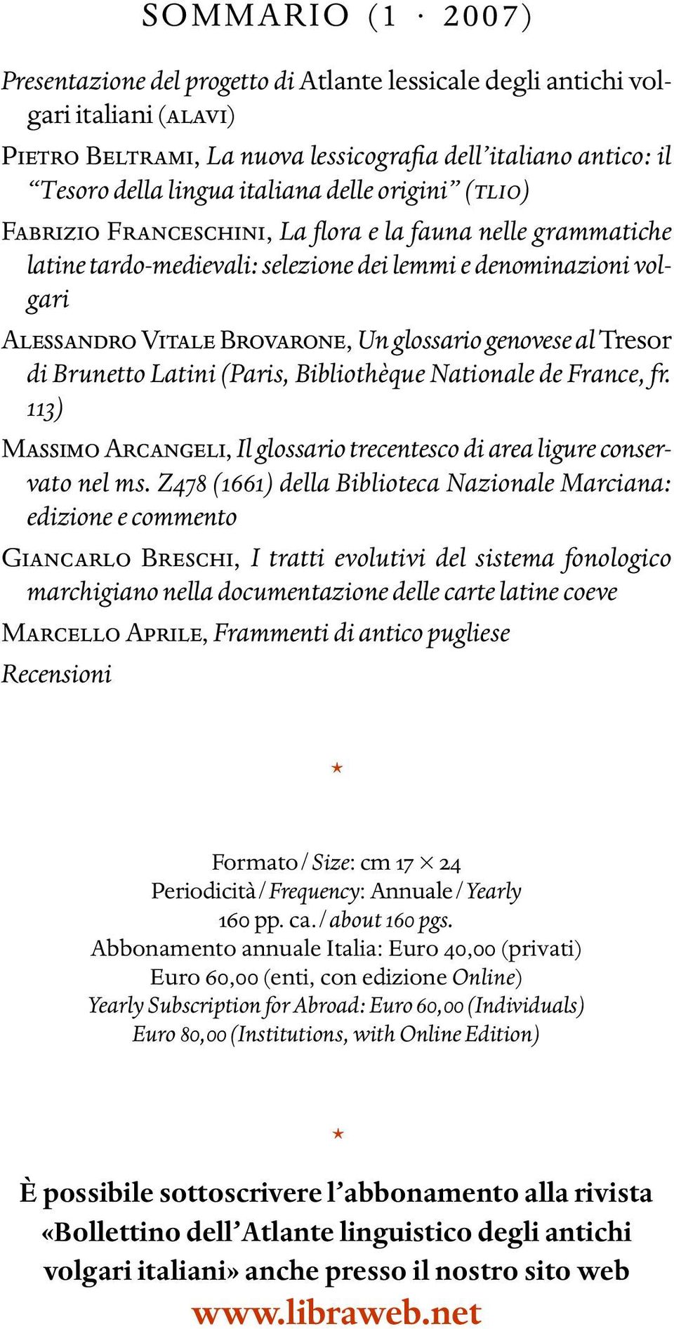 genovese al Tresor di Brunetto Latini (Paris, Bibliothèque Nationale de France, fr. 113) Massimo Arcangeli, Il glossario trecentesco di area ligure conservato nel ms.