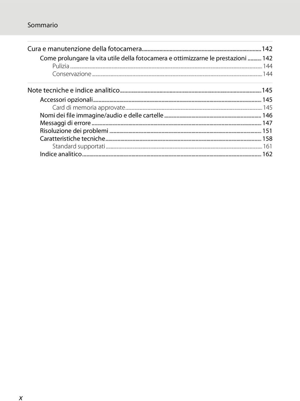 ..144 Note tecniche e indice analitico...145 Accessori opzionali... 145 Card di memoria approvate.