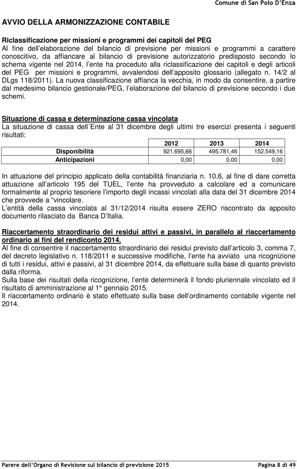 per missioni e programmi, avvalendosi dell apposito glossario (allegato n. 14/2 al DLgs 118/2011).