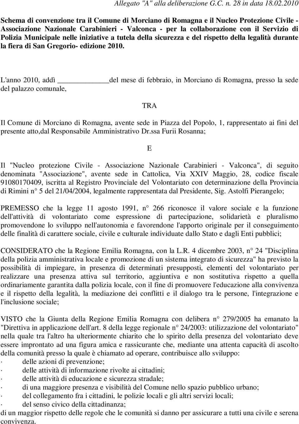 Municipale nelle iniziative a tutela della sicurezza e del rispetto della legalità durante la fiera di San Gregorio- edizione 2010.