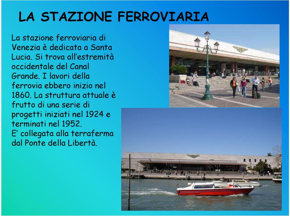 I lavori della ferrovia ebbero inizio nel 1860.