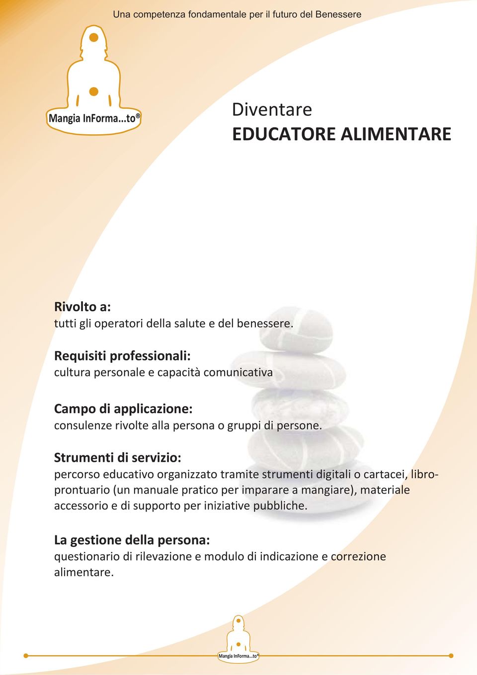 Strumenti di servizio: percorso educativo organizzato tramite strumenti digitali o cartacei, libroprontuario (un manuale pratico per imparare a