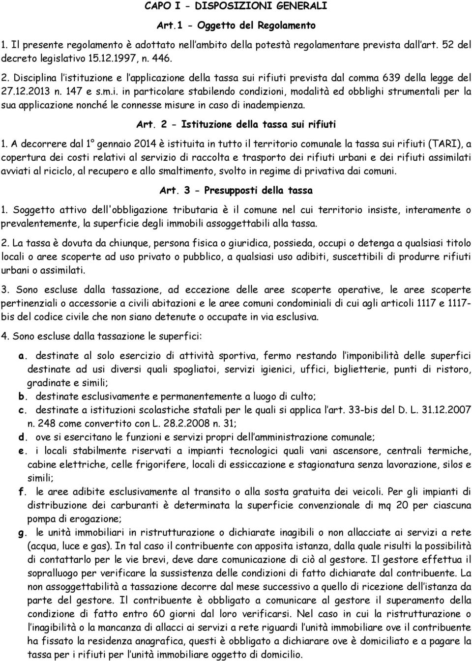 Art. 2 - Istituzione della tassa sui rifiuti 1.