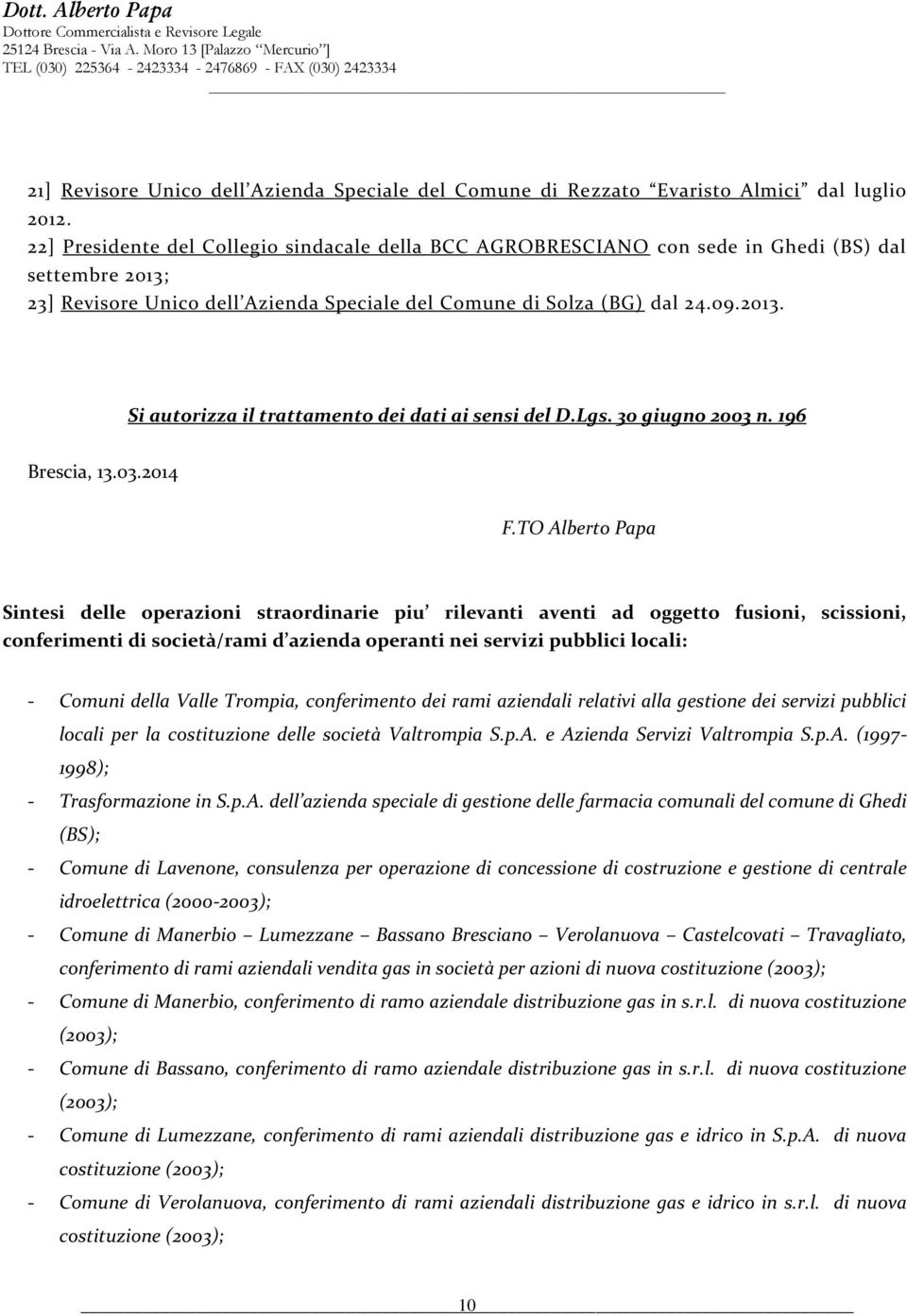 Lgs. 30 giugno 2003 n. 196 Brescia, 13.03.2014 F.