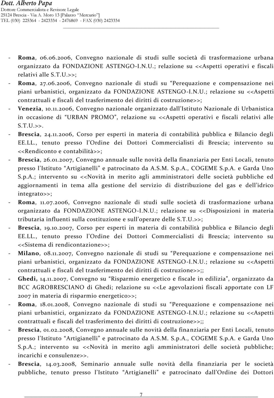 ; relazione su <<Aspetti contrattuali e fiscali del trasferimento dei diritti di costruzione>>; - Venezia, 10.11.