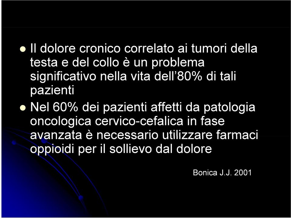 pazienti affetti da patologia oncologica cervico-cefalica in fase avanzata