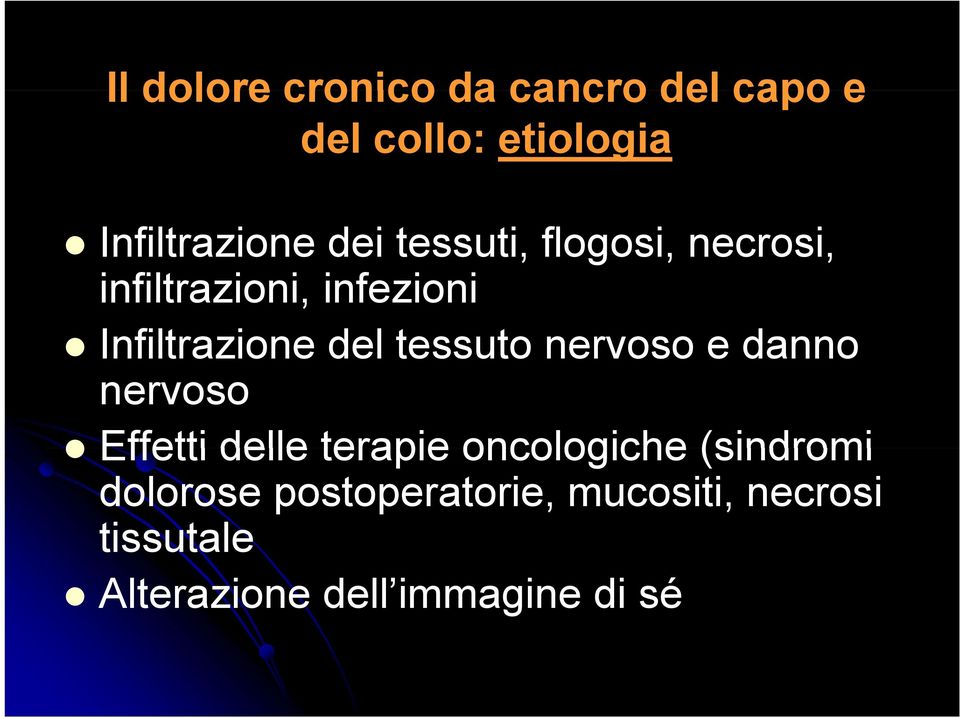 tessuto nervoso e danno nervoso Effetti delle terapie oncologiche (sindromi