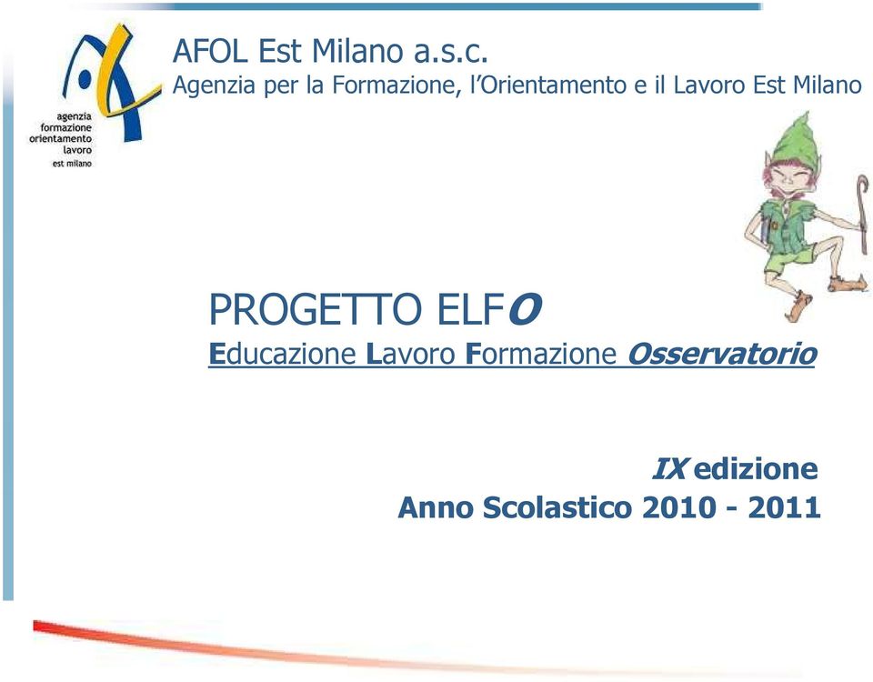 PROGETTO ELFO Educazione Lavoro