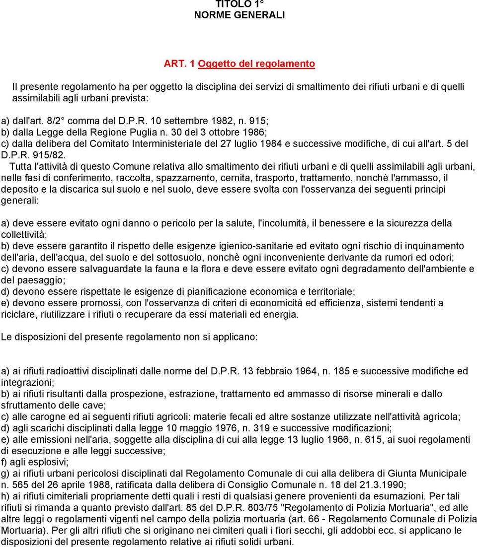 8/2 comma del D.P.R. 10 settembre 1982, n. 915; b) dalla Legge della Regione Puglia n.