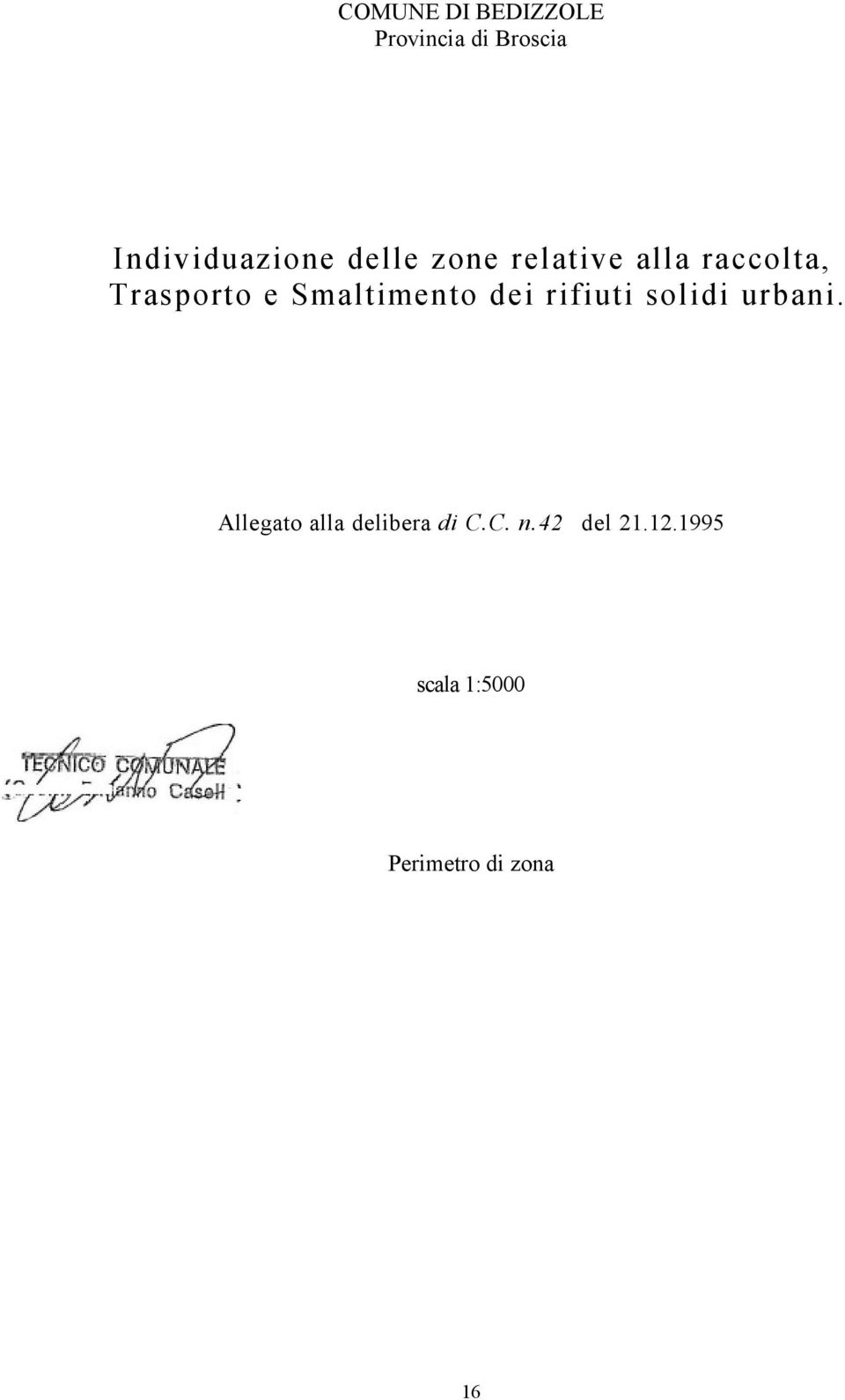 Smaltimento dei rifiuti solidi urbani.