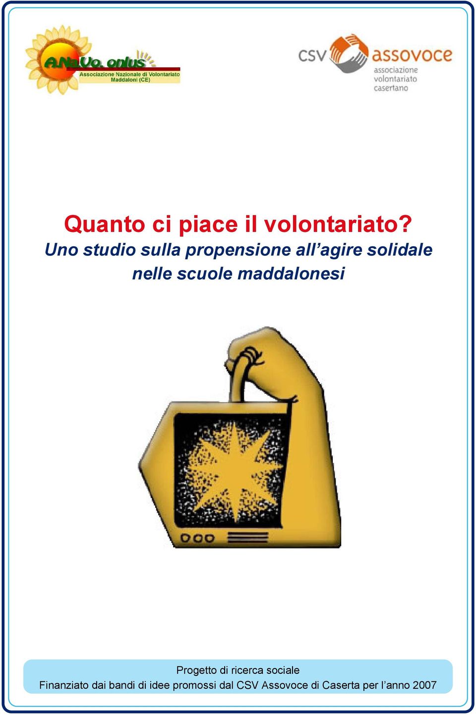 ricerca sociale Finanziato dai bandi di idee