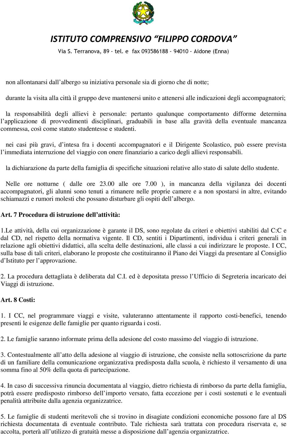 commessa, così come statuto studentesse e studenti.