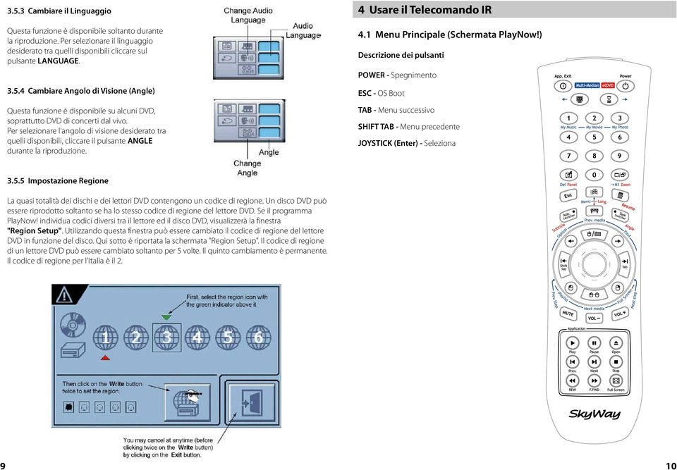 ) POWER - Spegnimento ESC - OS Boot TAB - Menu successivo SHIFT TAB - Menu precedente JOYSTICK (Enter) - Seleziona 3.5.