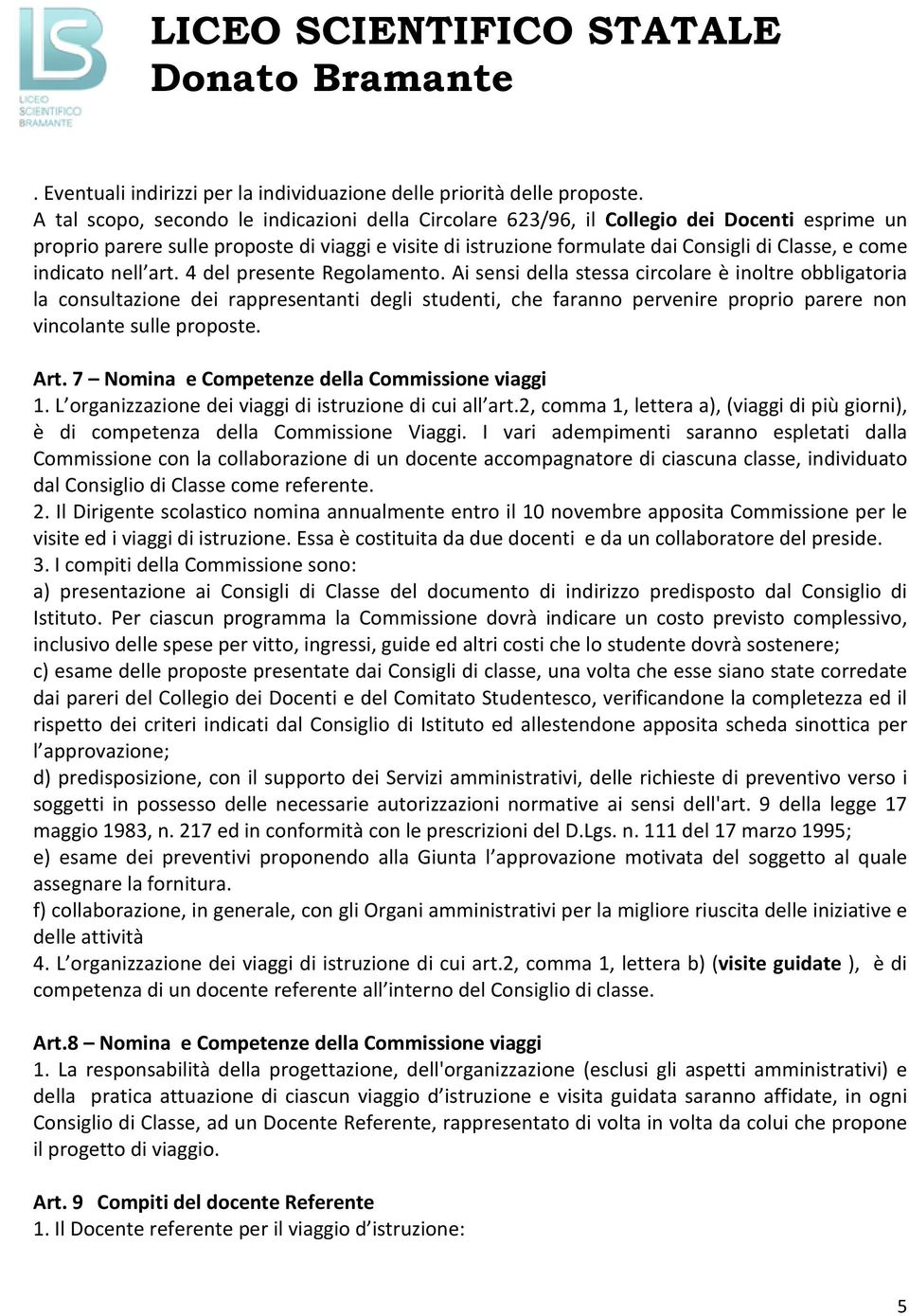 indicato nell art. 4 del presente Regolamento.