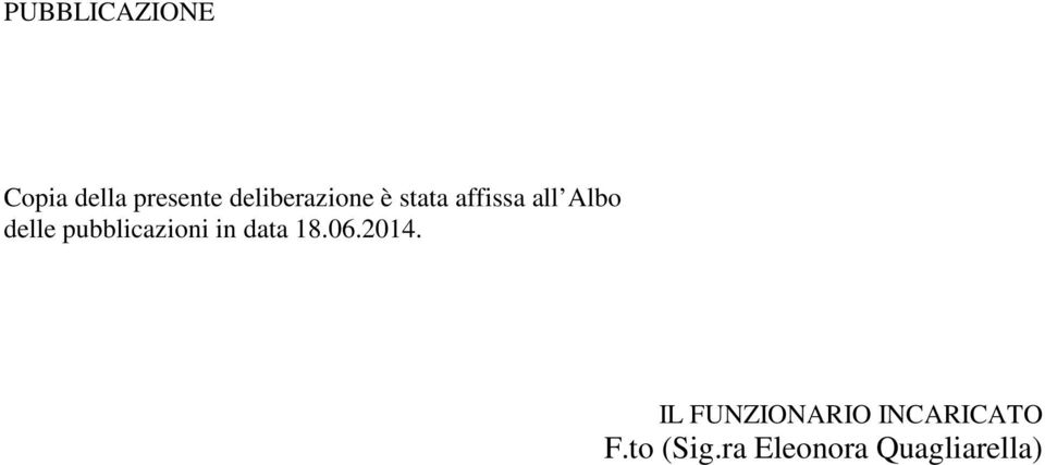 delle pubblicazioni in data 18.06.2014.