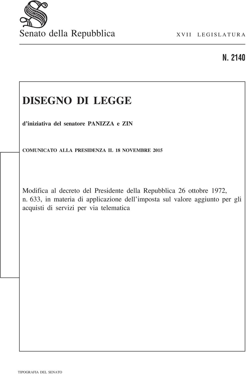 IL 18 NOVEMBRE 2015 Modifica al decreto del Presidente della Repubblica 26 ottobre 1972,