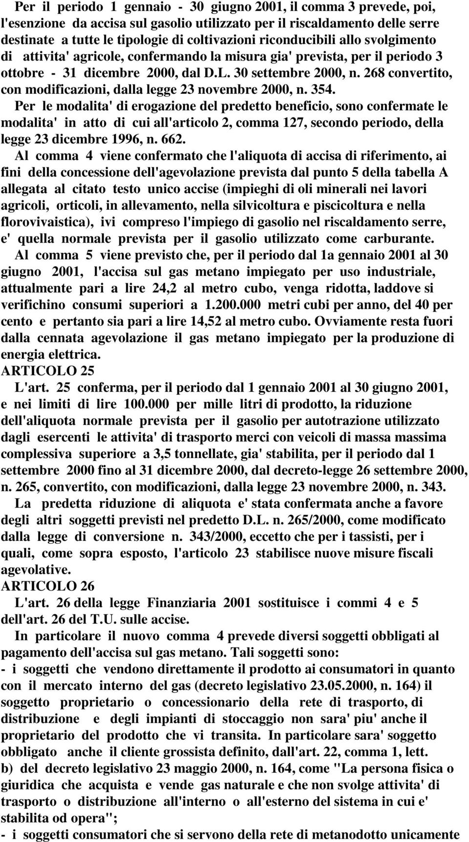 268 convertito, con modificazioni, dalla legge 23 novembre 2000, n. 354.