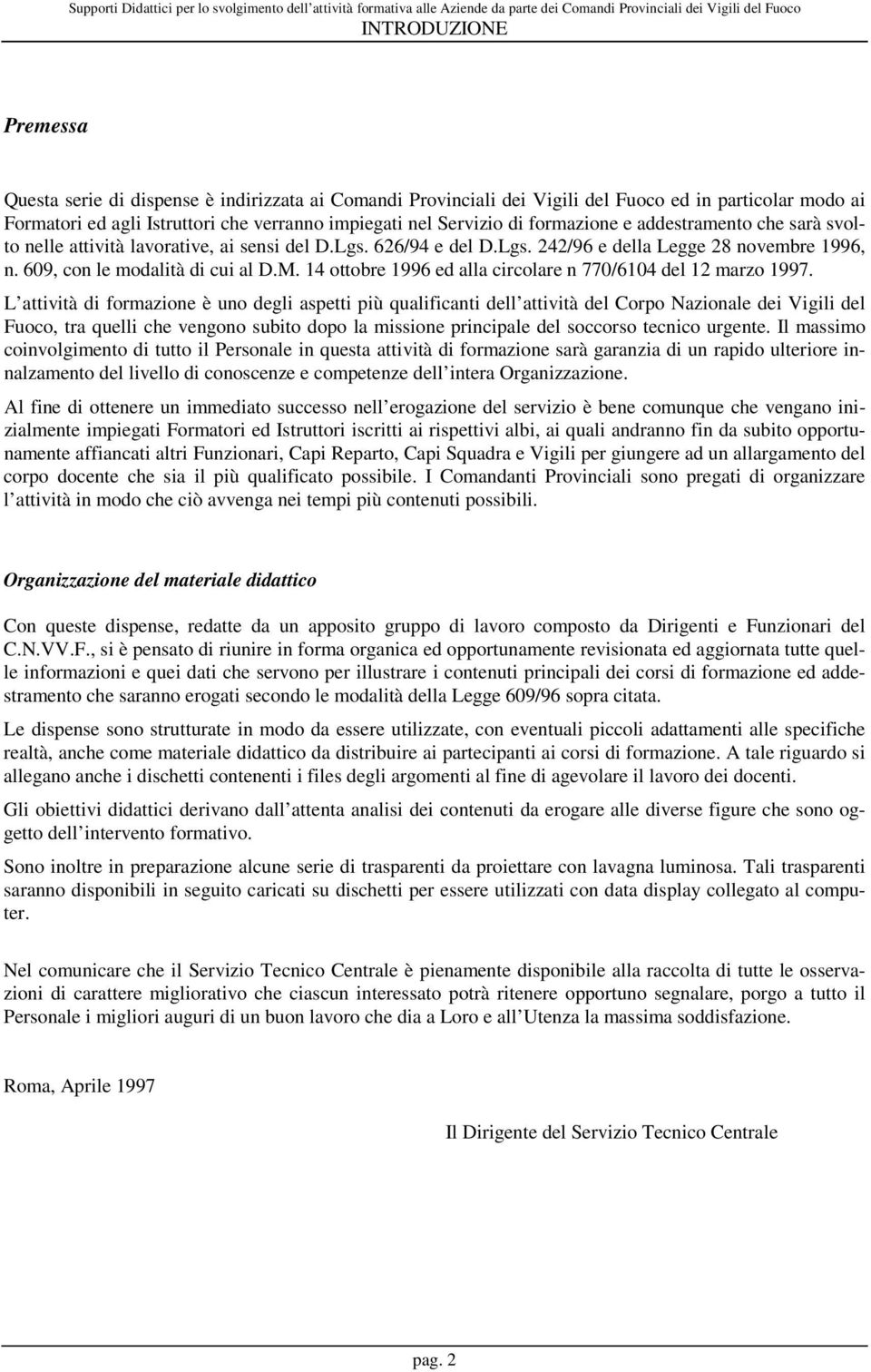 14 ottobre 1996 ed alla circolare n 770/6104 del 12 marzo 1997.