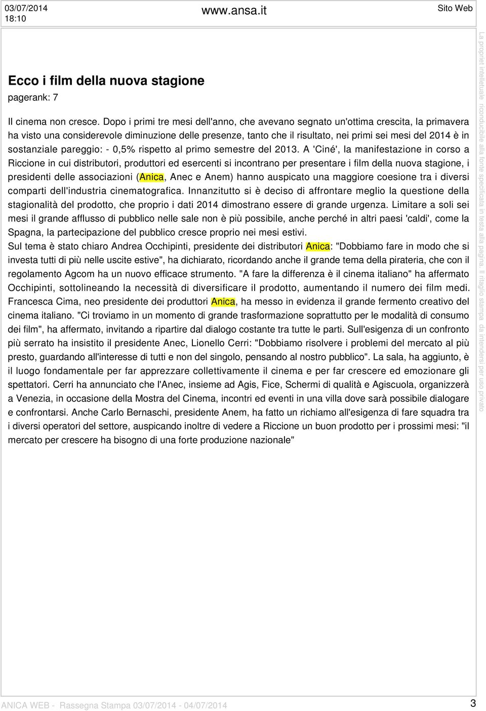 sostanziale pareggio: - 0,5% rispetto al primo semestre del 2013.