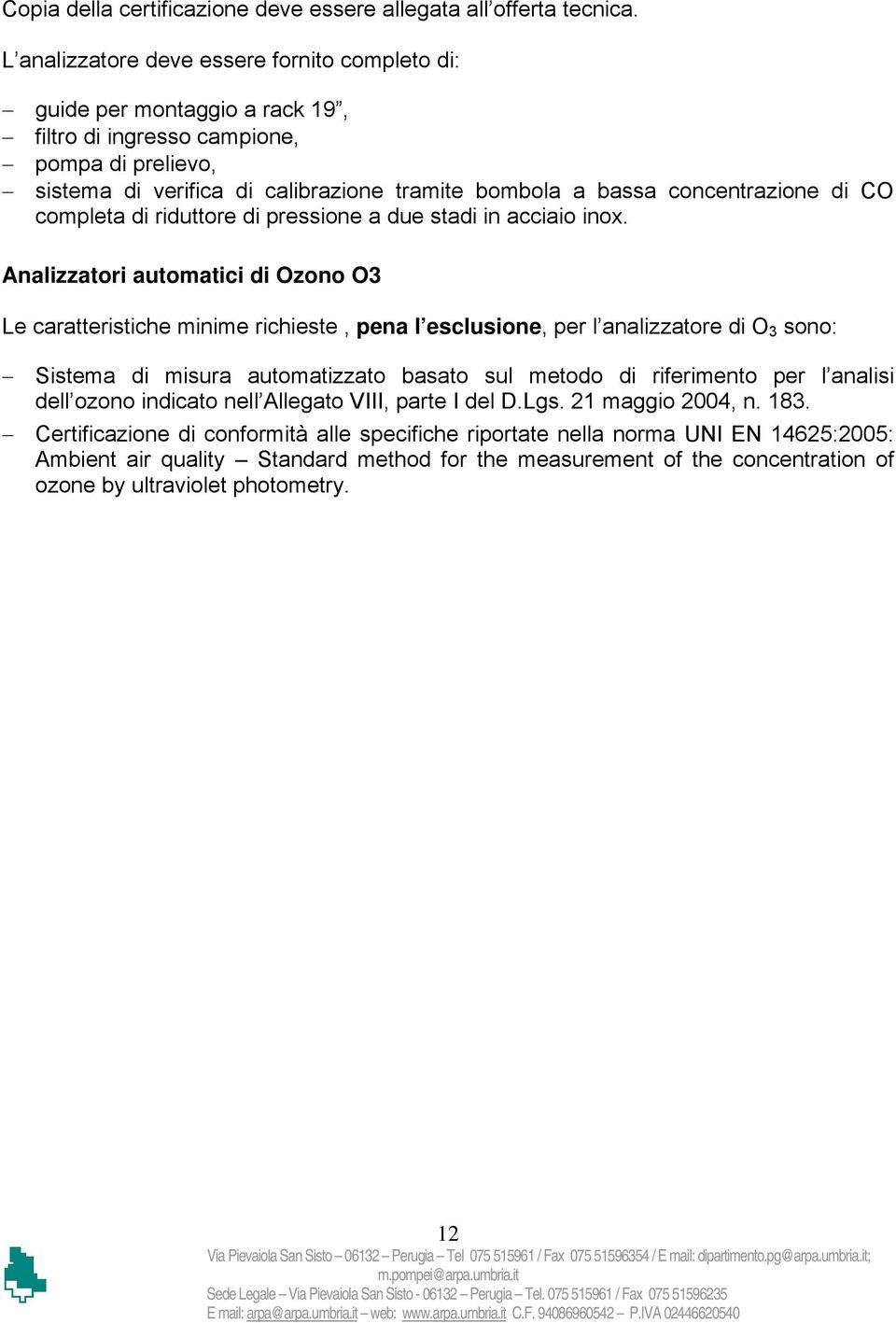 concentrazione di CO completa di riduttore di pressione a due stadi in acciaio inox.