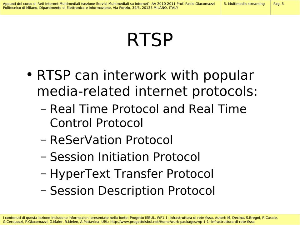 protocols: Real Time Protocol and Real Time Control Protocol