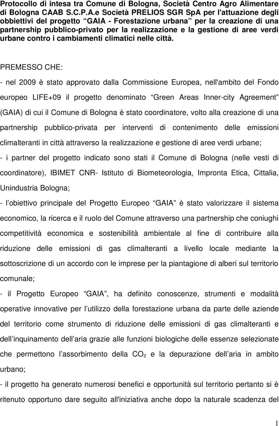 realizzazione e la gestione di aree verdi urbane contro i cambiamenti climatici nelle città.