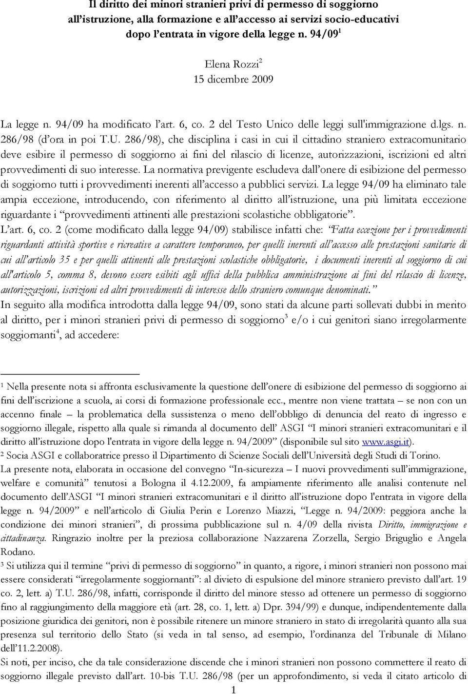 ico delle leggi sull'immigrazione d.lgs. n. 286/98 (d ora in poi T.U.