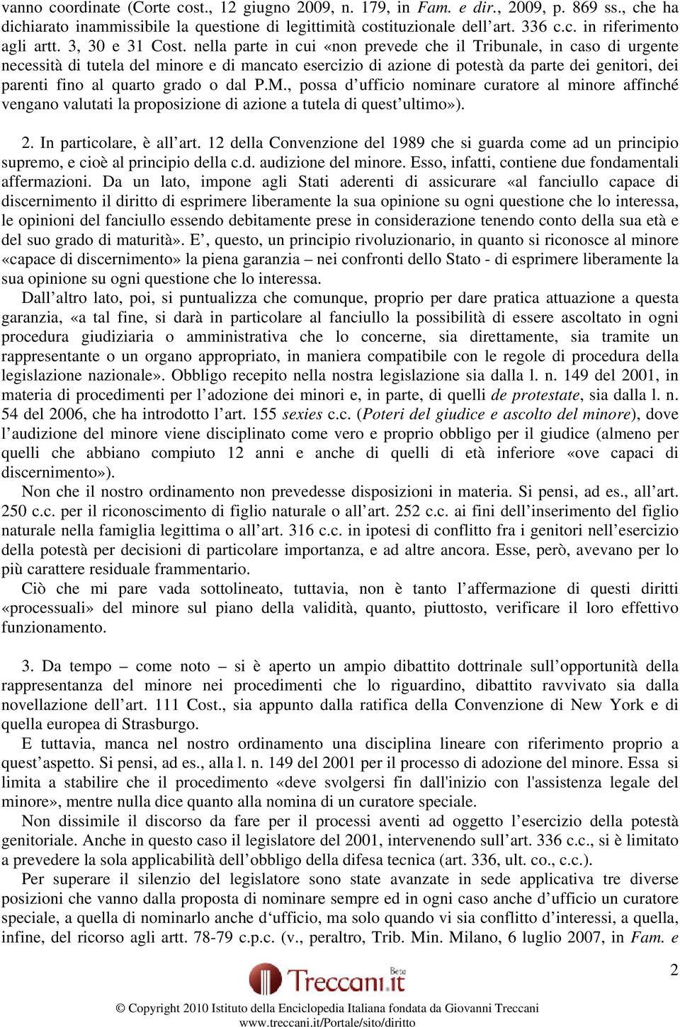 nella parte in cui «non prevede che il Tribunale, in caso di urgente necessità di tutela del minore e di mancato esercizio di azione di potestà da parte dei genitori, dei parenti fino al quarto grado