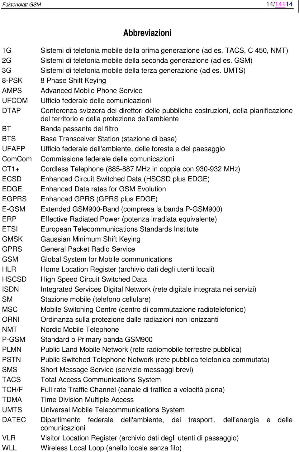 GSM) Sistemi di telefonia mobile della terza generazione (ad es.